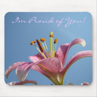 I'm Proud of You! mousepad Blue Sky Pink Lily