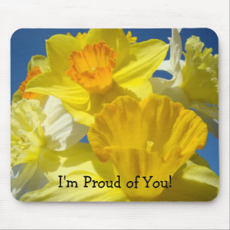 I'm Proud of You! mousepad Daffodil Bouquet