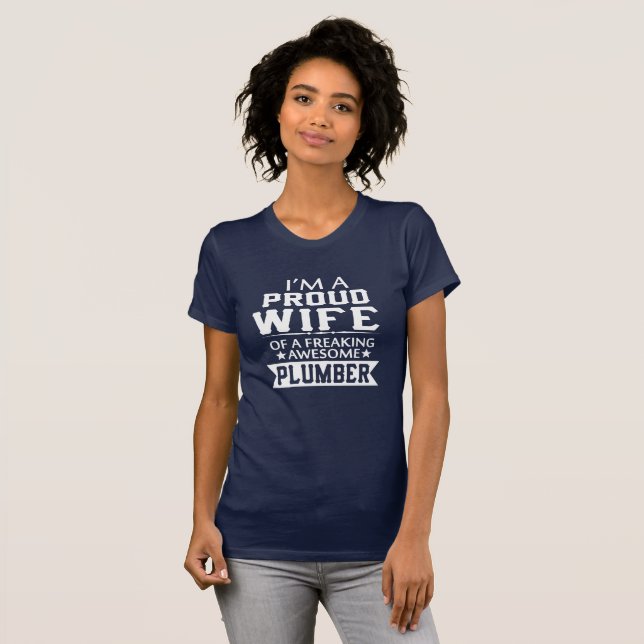 I'M PROUD PLUMBER'S WIFE T-Shirt (Front Full)