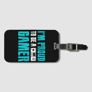i'm proud to be a gamer luggage tag