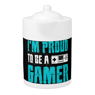 i'm proud to be a gamer  teapot