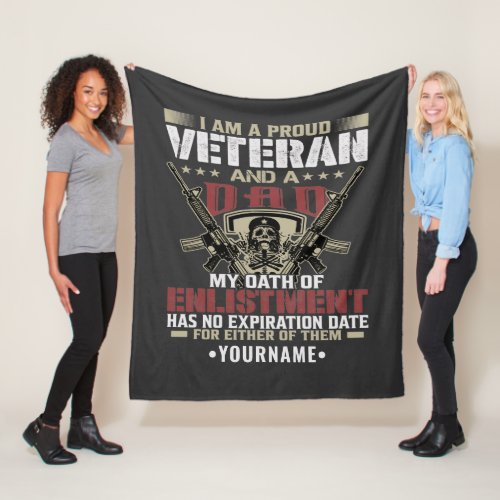Im Proud To Be A Veteran And A Dad Fleece Blanket