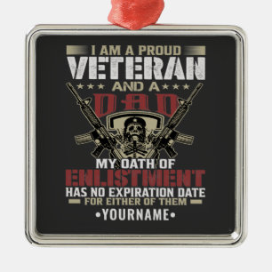 I'm Proud To Be A Veteran And A Dad Metal Ornament