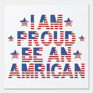 I'm Proud to be an American  Sign