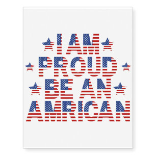 I'm Proud to be an American Temporary Tattoos
