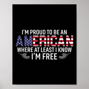 I'm Proud To Be An American Where At Least I Know  Poster