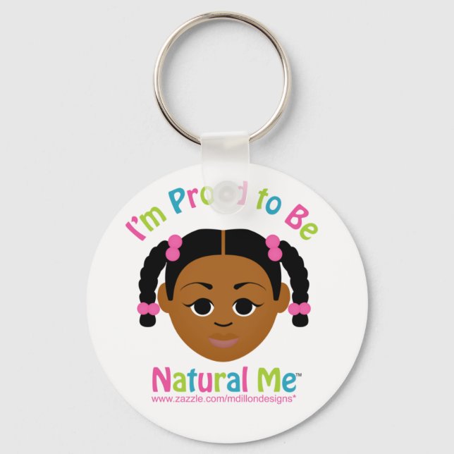 I'm Proud to Be Natural Me! Keychain (Front)