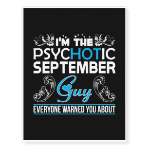Im Psychotic September Guy Everyone Warned About Temporary Tattoos