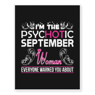 Im Psychotic September Woman Everyone Warned About Temporary Tattoos