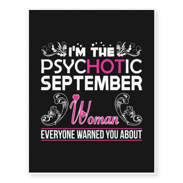 Im Psychotic September Woman Everyone Warned About Temporary Tattoos (Front)