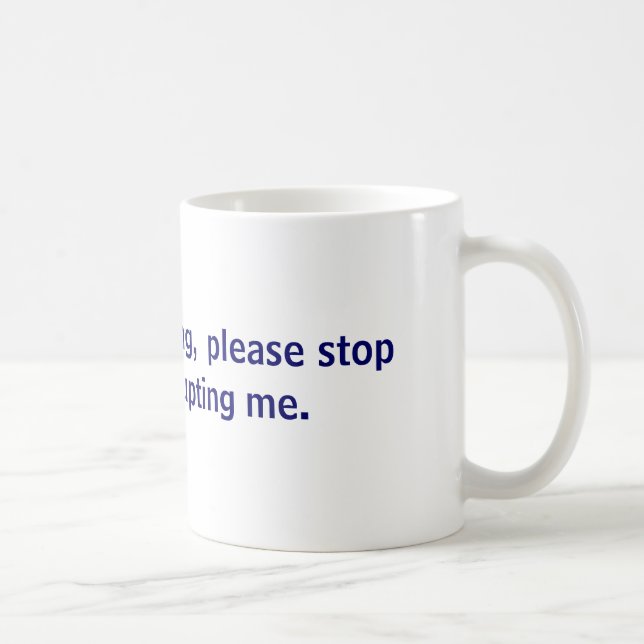 I'm public speaking,  please stop public interr... coffee mug (Right)