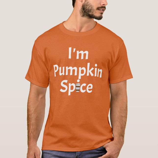 I'm Pumpkin Spice Lazy Halloween Costume T-Shirt (Front)