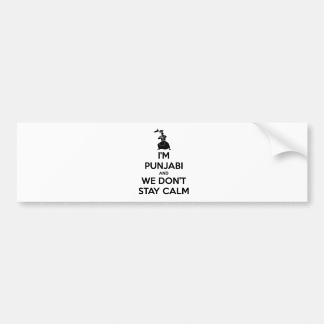 I'm Punjabi and We Don't Keep Calm Bumper Sticker (Front)