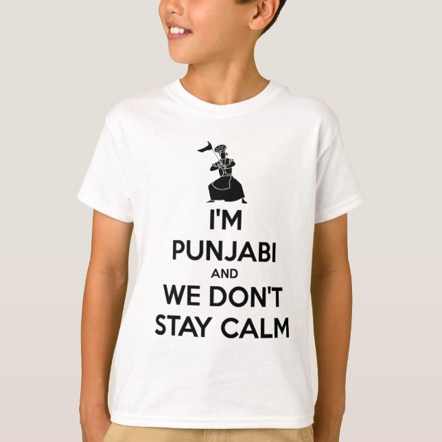I'm Punjabi and We Don't Keep Calm T-Shirt (Front)