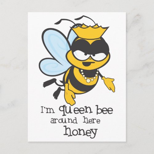 Im Queen Bee Around Here Honey Postcard