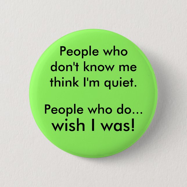 I'm quiet pinback button (Front)