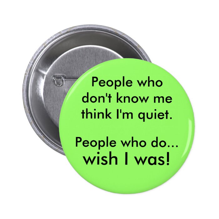 I'm quiet pinback button