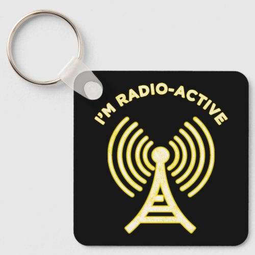 Im Radio_Active Keychain