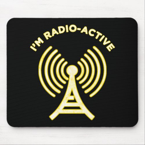 Im Radio_Active Mouse Pad