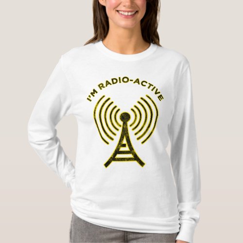 Im Radio_Active T_Shirt