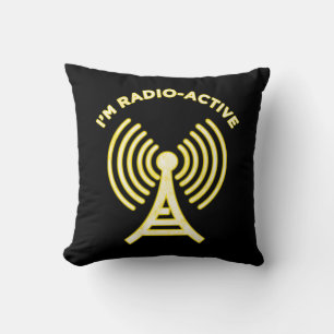 I'm Radio-Active Throw Pillow