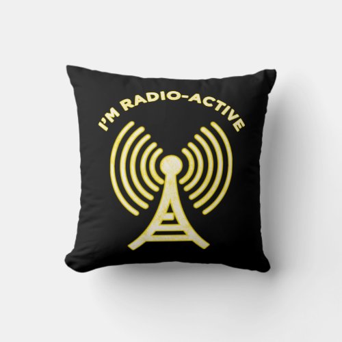 Im Radio_Active Throw Pillow