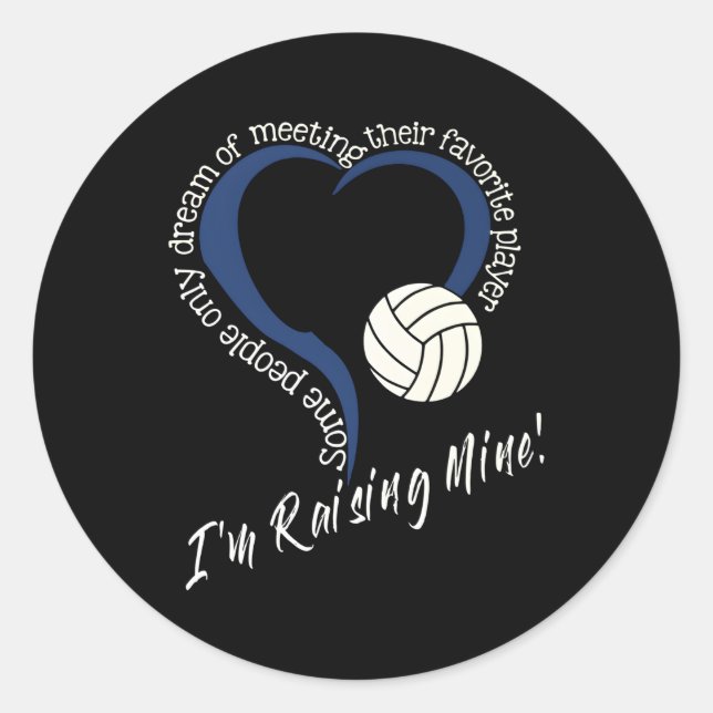 I'M Raising Mine Volleyball Mom Volleyball Mom Classic Round Sticker (Front)