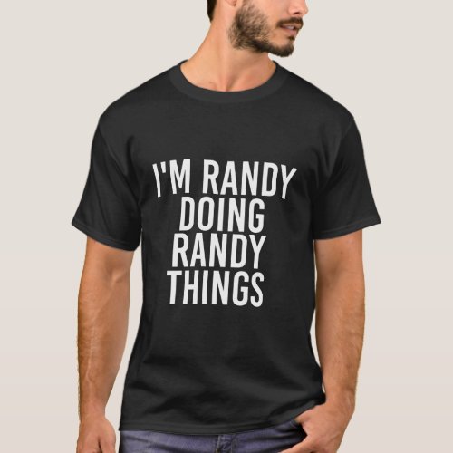 IM Randy Doing Randy Things Funny Christmas Gift  T_Shirt