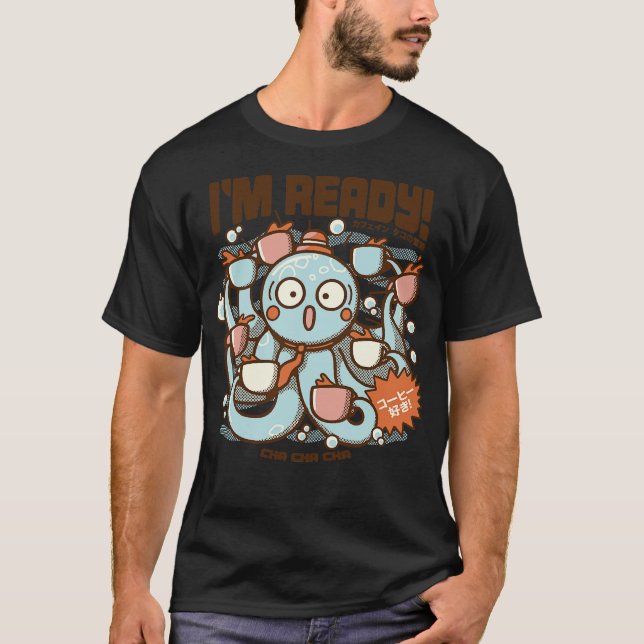 Im Ready Coffee Octopus by Tobe Fonseca T-Shirt (Front)
