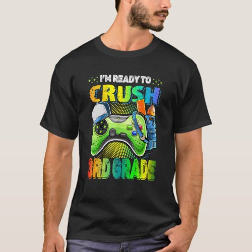 Im Ready Crush 3rd Grade Back To School Video Gam T_Shirt