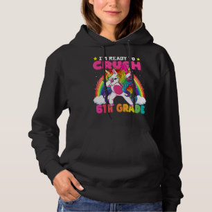 i'm ready crush 6th grade hoodie