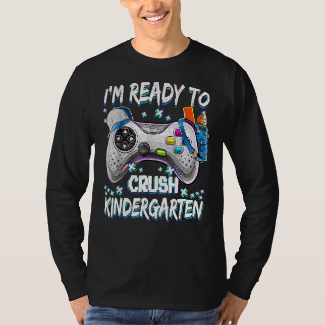 I'm Ready Crush Kindergarten Back To School Video  T-Shirt (Front)