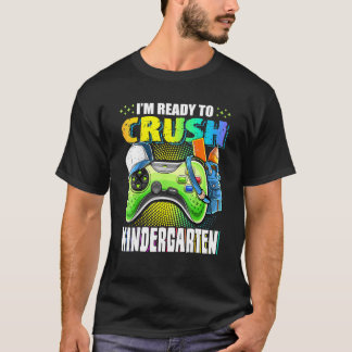 I'm Ready Crush Kindergarten Back To School Video T-Shirt