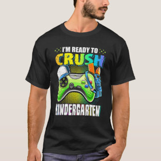 I'm Ready Crush Kindergarten Back To School Video T-Shirt