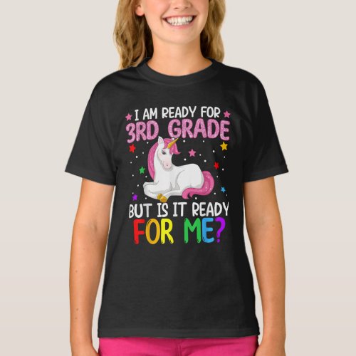 Im Ready For 3rd Grade But Is It Ready For Me T_Shirt