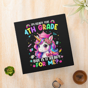 Im Ready for 4th Grade Unicorn First Day of School 3 Ring Binder