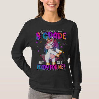 I'm Ready For 8th Grade   Back To School 8th Grade T-Shirt