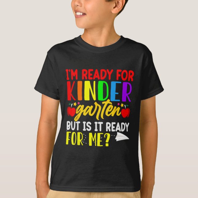 I'm Ready For First Day of School Kindergarten Boy T-Shirt (Front)
