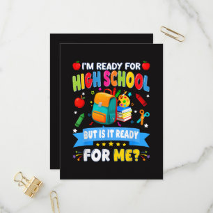 I'm Ready For High School But Is It Ready For Me Invitation Postcard