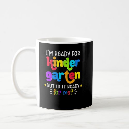 Im Ready For Kindergarten  Back To School Girls K Coffee Mug