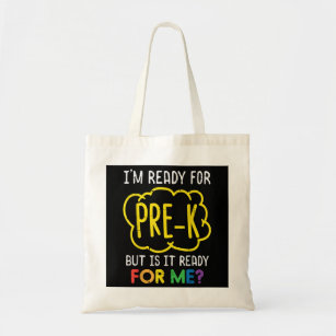 Im Ready For Pre-K Funny Prek First Day Of School  Tote Bag