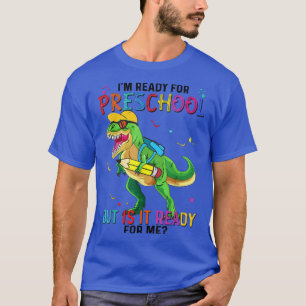 im ready for preschool back to school dinosaur tru T-Shirt