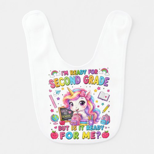 Im Ready for Second Grade Unicorn First Day Baby Bib