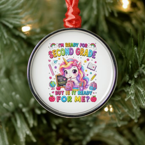 Im Ready for Second Grade Unicorn First Day Metal Ornament
