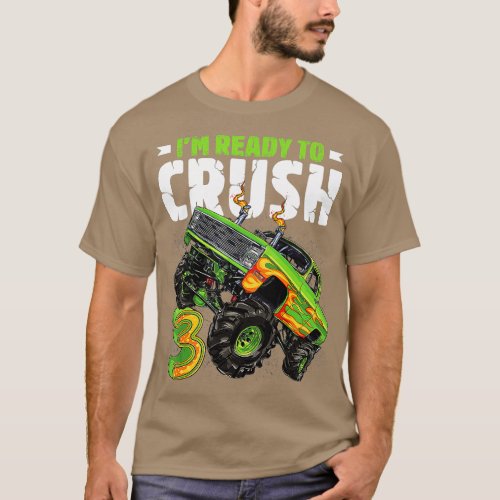 Im Ready o Crush 3rd Birthday Boy Monster ruck 3 Y T_Shirt