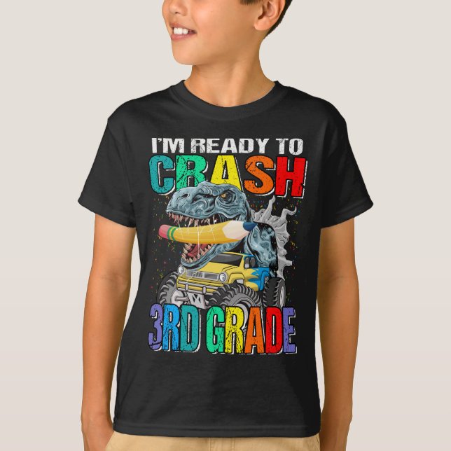 I'm Ready To Crash 3rd Grade Monster Truck  T-Shirt (Front)