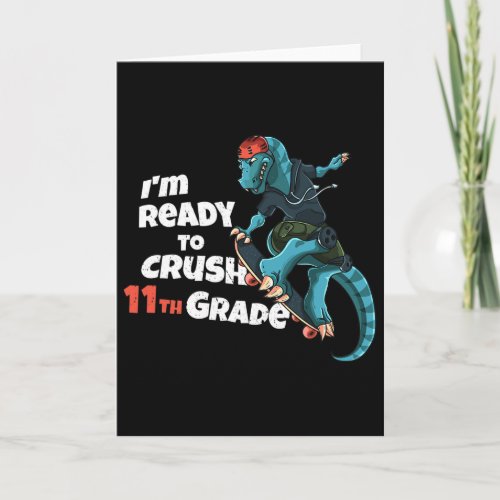 I'm Ready To Crush 11th Grade Dinosaur Skateboardi Card