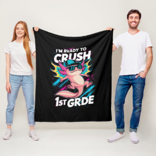 I'm Ready to Crush 1st Grade Axolotl Back School Fleece Blanket