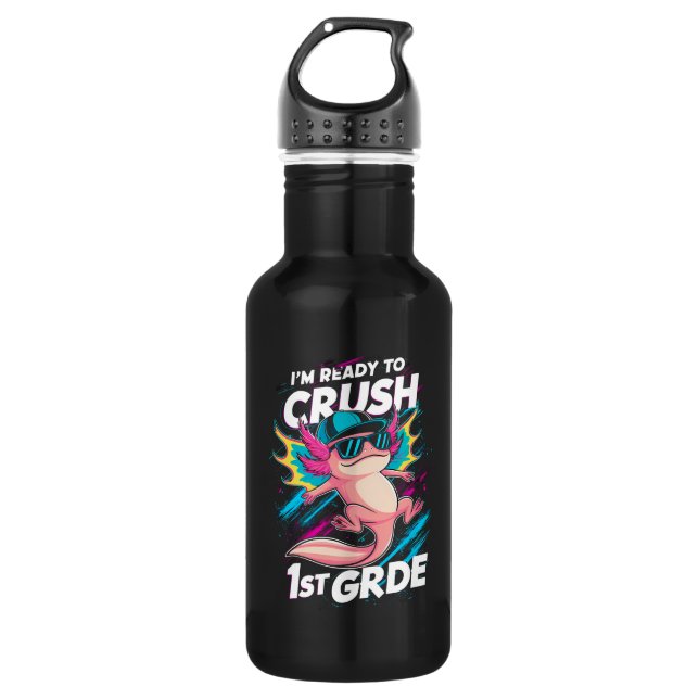 I'm Ready to Crush 1st Grade Axolotl Back School Stainless Steel Water Bottle (Front)