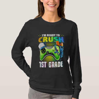 I'm Ready To Crush 1st Grade Back To School Gamer T-Shirt